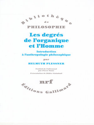 cover image of Les degrés de l'organique et l'Homme. Introduction à l'anthropologie philosophique